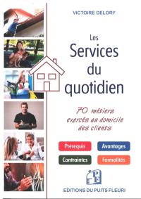 Les services du quotidien : 70 métiers exercés au domicile des clients