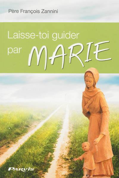 Laisse-toi guider par Marie