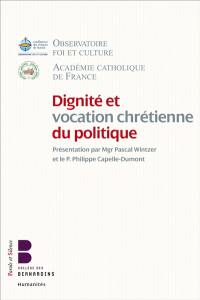 Dignité et vocation chrétienne du politique