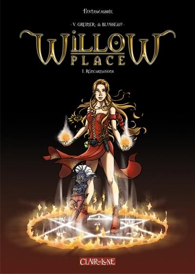 Willow place. Vol. 1. Réincarnations