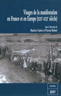 Visages de la manifestation en France et en Europe (XIXe-XXIe siècle)