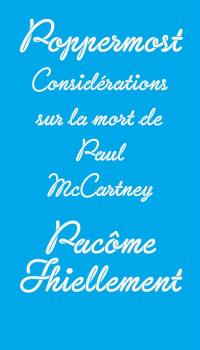 Poppermost : considérations sur la mort de Paul McCartney