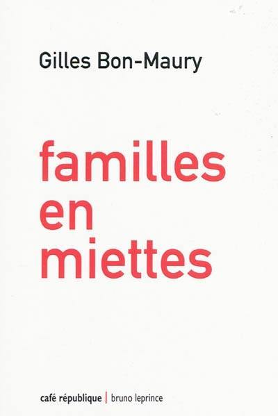 Familles en miettes