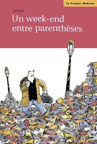 Un week-end entre parenthèses