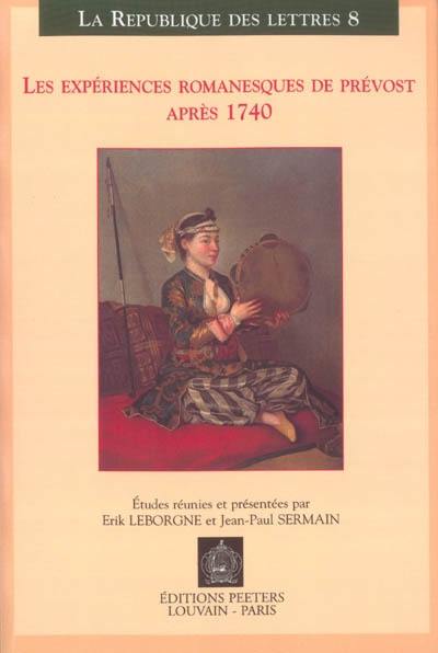 Les expériences romanesques de Prévost après 1740