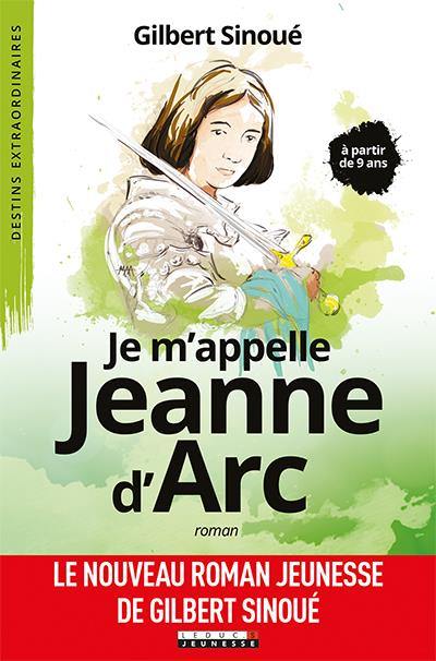 Je m'appelle Jeanne d'Arc