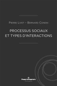 Processus sociaux et types d'interactions