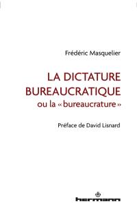 La dérive bureaucratique : ou la bureaucrature