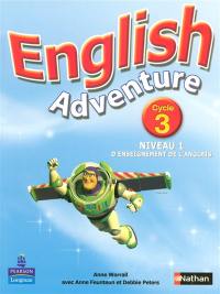 English adventure : cycle 3, niveau 1 d'enseignement de l'anglais