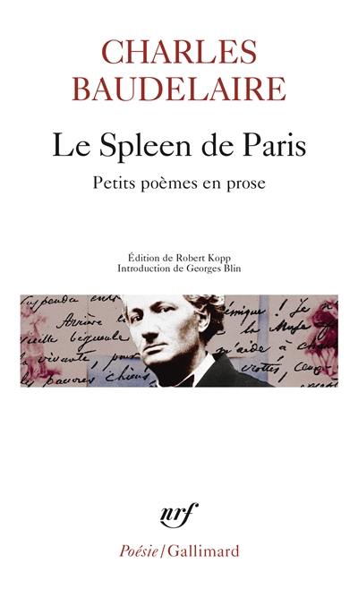 Le spleen de Paris : petits poèmes en prose