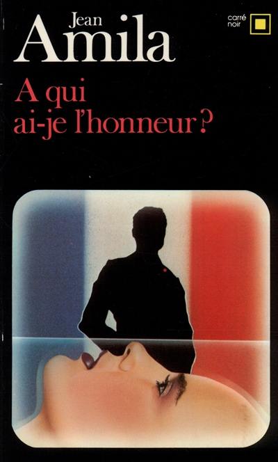 A qui ai-je l'honneur ?