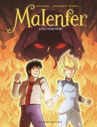 Malenfer. Vol. 3. Les héritiers