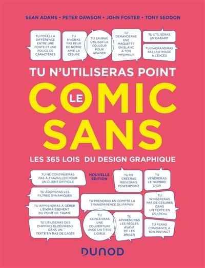 Tu n'utiliseras point le Comic sans : les 365 lois du design graphique