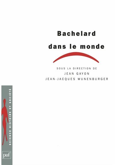 Bachelard dans le monde