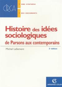 Histoire des idées sociologiques. De Parsons aux contemporains