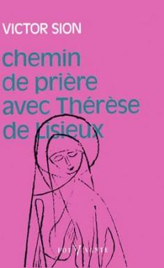 Chemin de prière avec Thérèse de Lisieux