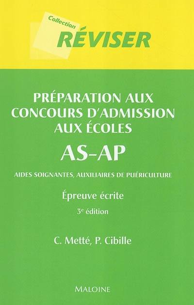 Préparation au concours d'admission aux écoles AS-AP : aides-soignant(e)s et auxiliaires de puériculture : épreuve écrite