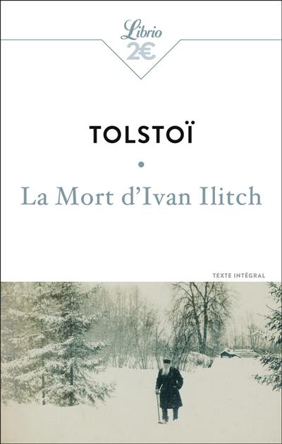 La mort d'Ivan Ilitch : texte intégral