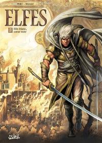 Elfes. Vol. 3. Elfe blanc, coeur noir