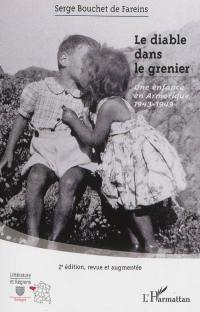 Le diable dans le grenier : une enfance en Armorique, 1943-1949