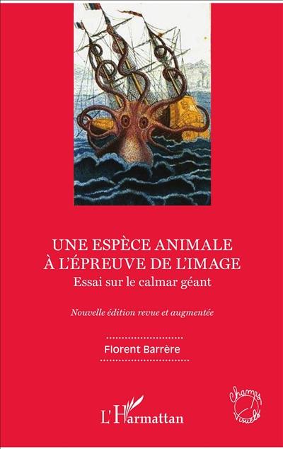 Une espèce animale à l'épreuve de l'image : essai sur le calmar géant