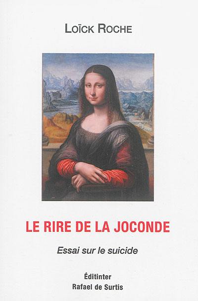 Le rire de la Joconde : essai sur le suicide