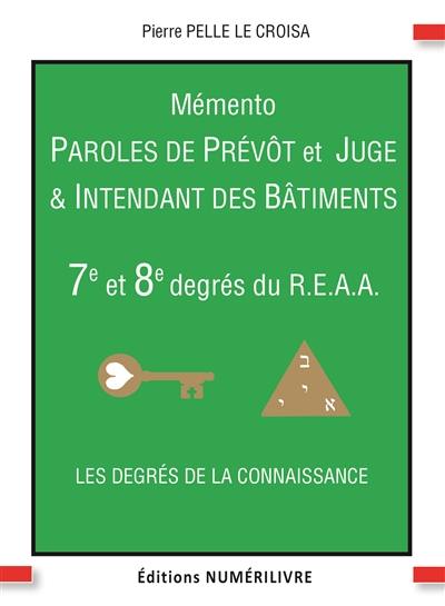 Mémento 7e et 8e degrés, REAA : paroles de prévôt et juge & intendant des bâtiments