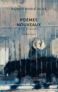 Poèmes nouveaux. Vol. 1. Nouveaux poèmes. Neue Gedichte. Vol. 1. Nouveaux poèmes