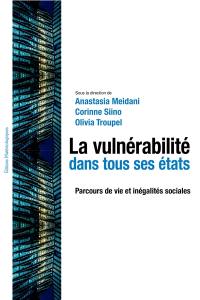 La vulnérabilité dans tous ses états : parcours de vie et inégalités sociales