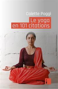 Le yoga en 101 citations