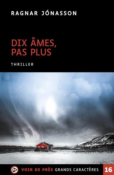 Dix âmes, pas plus : thriller