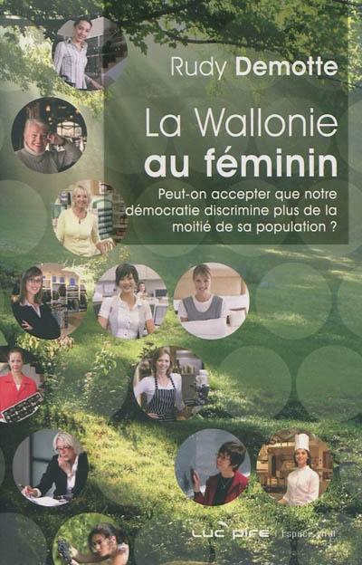 La Wallonie au féminin : peut-on accepter que notre démocratie discrimine plus de la moitié de sa population ?