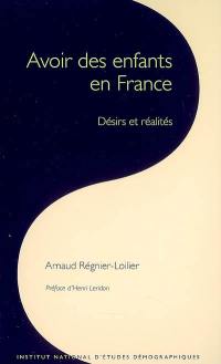 Avoir des enfants en France : désirs et réalités