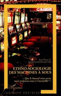 Ethno-sociologie des machines à sous