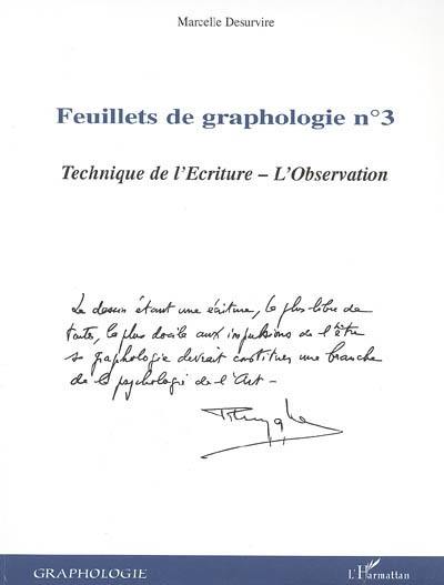 Feuillets de graphologie. Vol. 3. Technique de l'écriture, l'observation