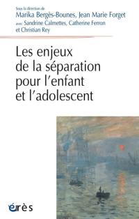 Les enjeux de la séparation pour l'enfant et l'adolescent