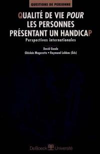 Qualité de vie pour les personnes présentant un handicap : perspectives internationales