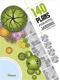 140 plans pour petits jardins