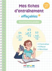 Soustractions posées : mes fiches d'entraînement effaçables : 7 ans et +