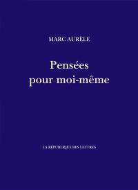 Pensées pour moi-même