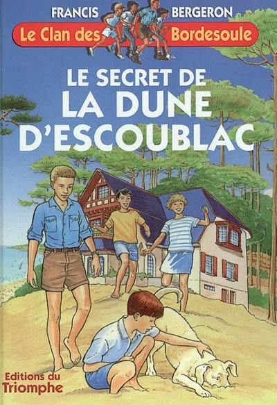 Le clan des Bordesoule. Vol. 16. Le secret de la dune d'Escoublac