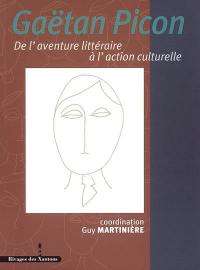 Gaëtan Picon : de l'aventure littéraire à l'action culturelle