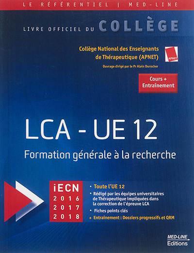 LCA, UE 12 : formation générale à la recherche : iECN 2016, 2017, 2018, cours + entraînement