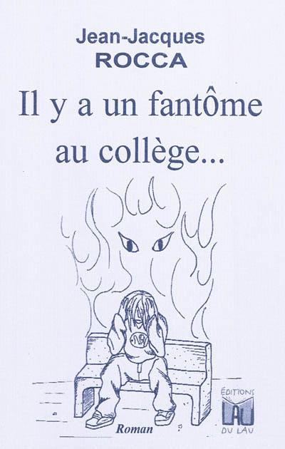 Il y a un fantôme au collège...