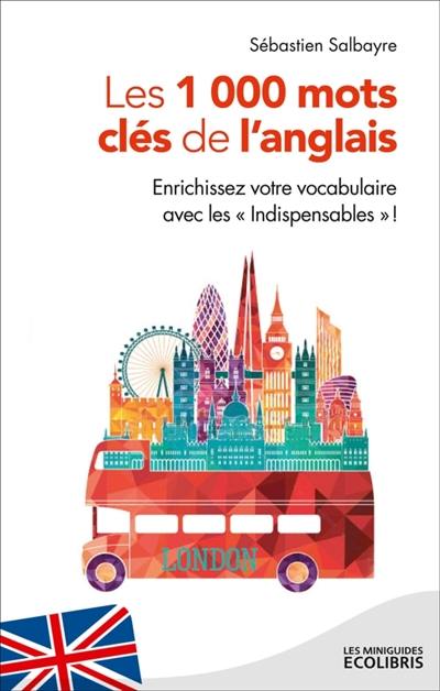 Les 1.000 mots clés de l'anglais