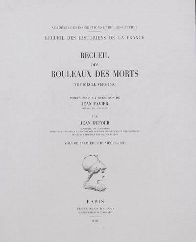 Recueil des rouleaux des morts : VIIIe siècle-vers 1536. Vol. 1. VIIIe siècle-1180