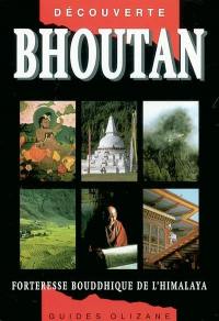 Bhoutan : forteresse bouddhique de l'Himalaya