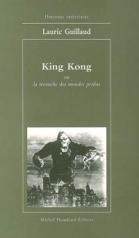 King Kong ou La revanche des mondes perdus