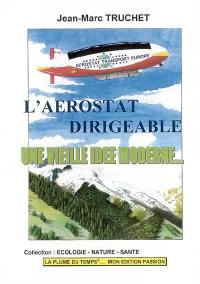 L'aérostat dirigeable, une vieille idée moderne