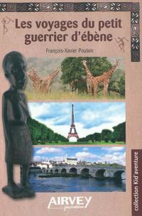 Les voyages du petit guerrier d'ébène